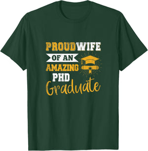Proud Wife Of An Amazing PhD Graduate Husband Doctorate Grad T-Shirt - T-Shirt | Forest
