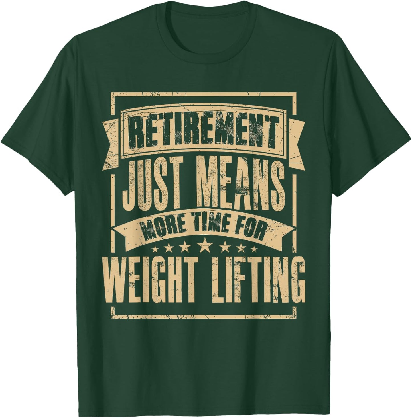 Weight Lifter Lifting Powerlifting Retired Retirement T-Shirt - T-Shirt | Forest