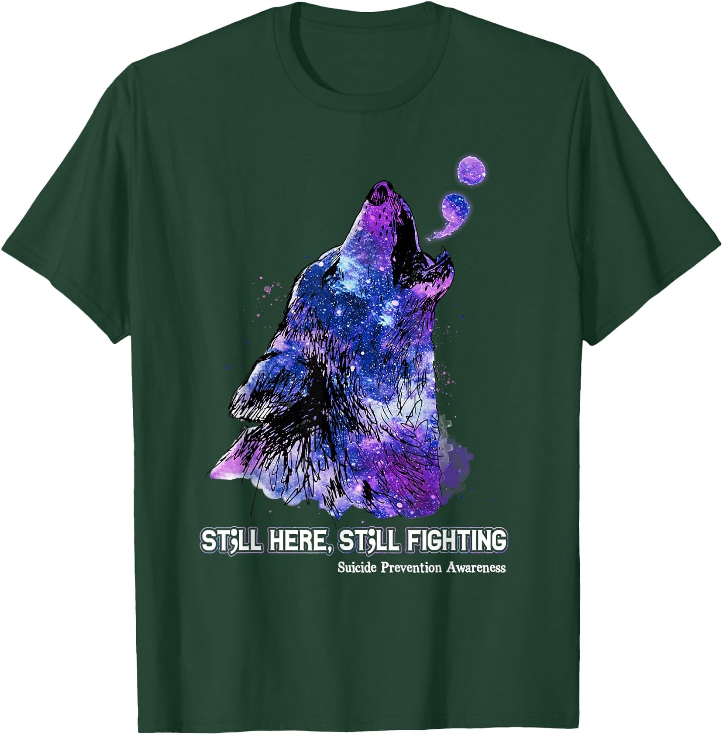 Wolf Still Here Still Fighting Suicide Prevention Awareness T-Shirt - T-Shirt | Forest