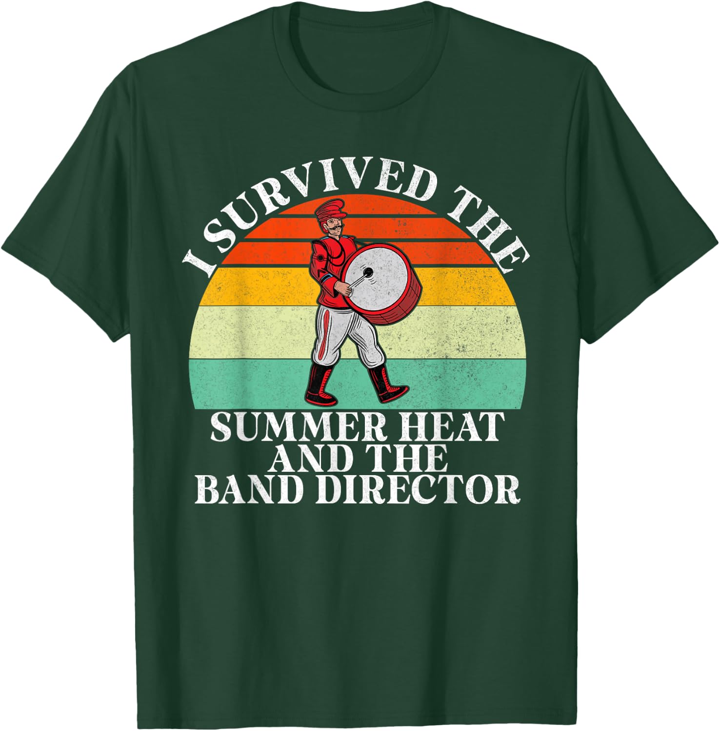 I survived the Summer Heat and the Band Director Band Camp Men Women Girls Kids T-Shirt - T-Shirt | Forest