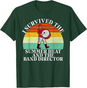 I survived the Summer Heat and the Band Director Band Camp Men Women Girls Kids T-Shirt - T-Shirt | Forest