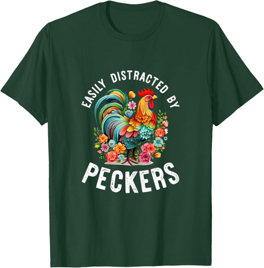 Easily Distracted By Peckers Shirt Funny Chicken Lover Gifts T-Shirt - T-Shirt | Forest