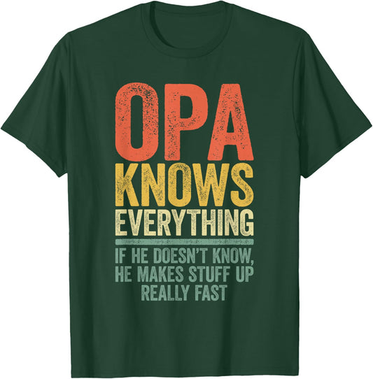 Opa Knows Everything Shirt Men Funny Grandpa Fathers Day T-Shirt - T-Shirt | Forest