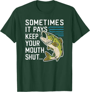 Sometimes it Pays to Keep Your Mouth Shut T-Shirt - T-Shirt | Forest