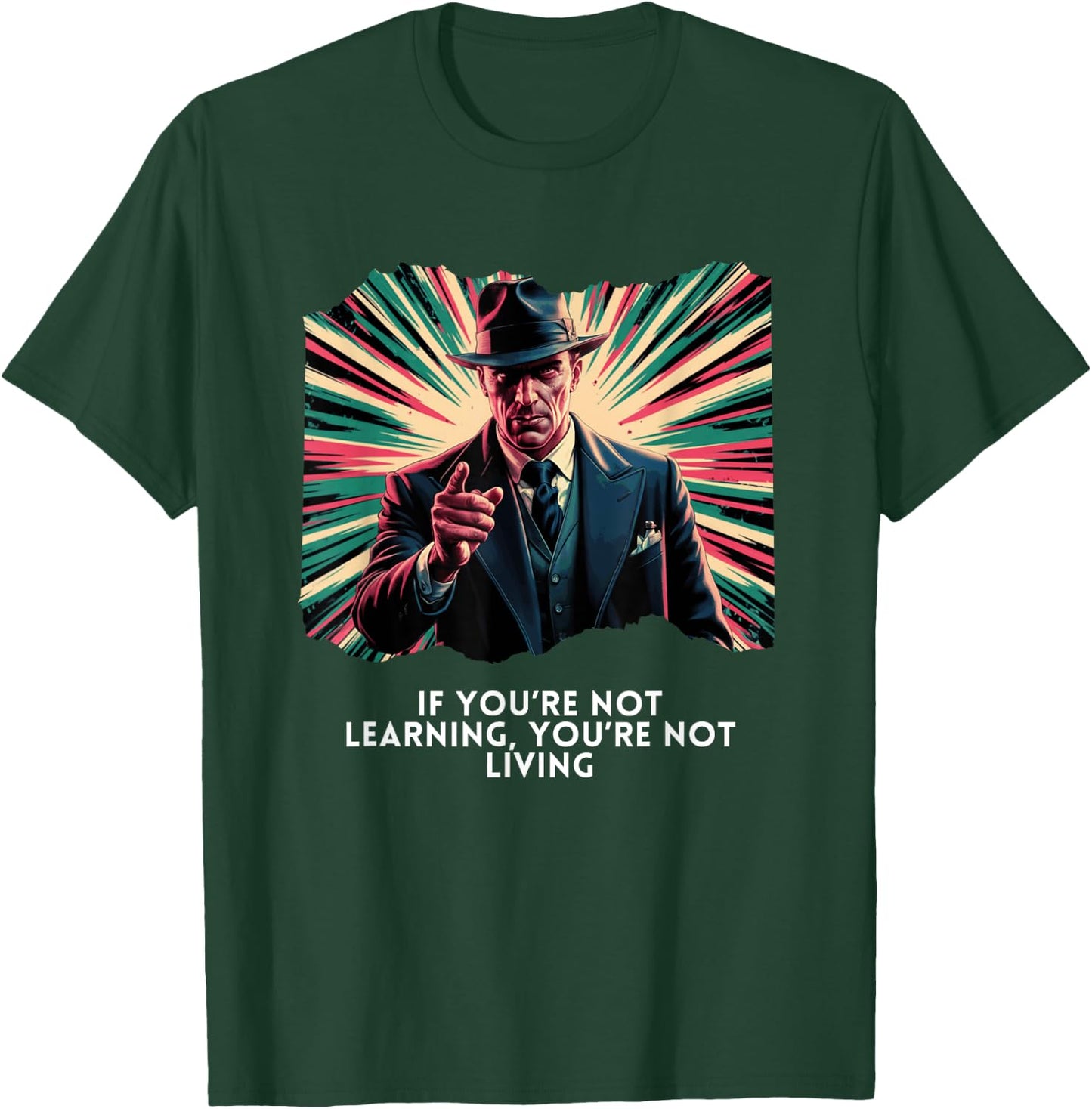 If You're Not Learning, You're Not Living Vintage Mobster T-Shirt - T-Shirt | Forest