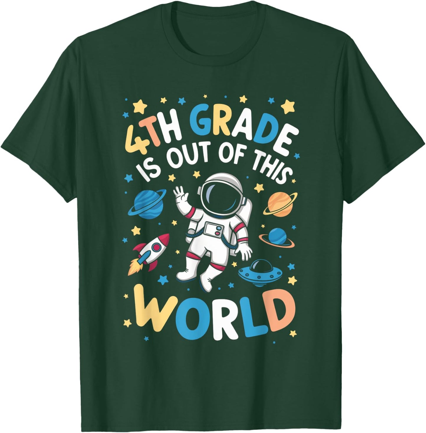 4th Grade Is Out Of This World Astronaut Back To School T-Shirt - T-Shirt | Forest