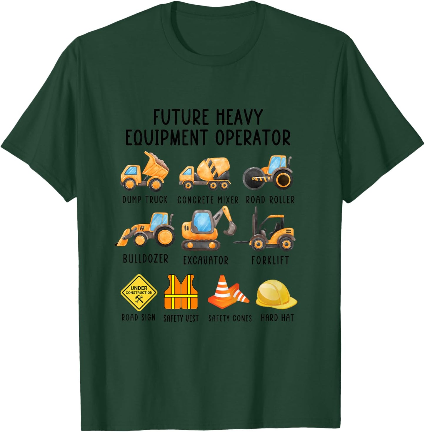 Future Heavy Equipment Operator Dump Truck Excavator T-Shirt - T-Shirt | Forest