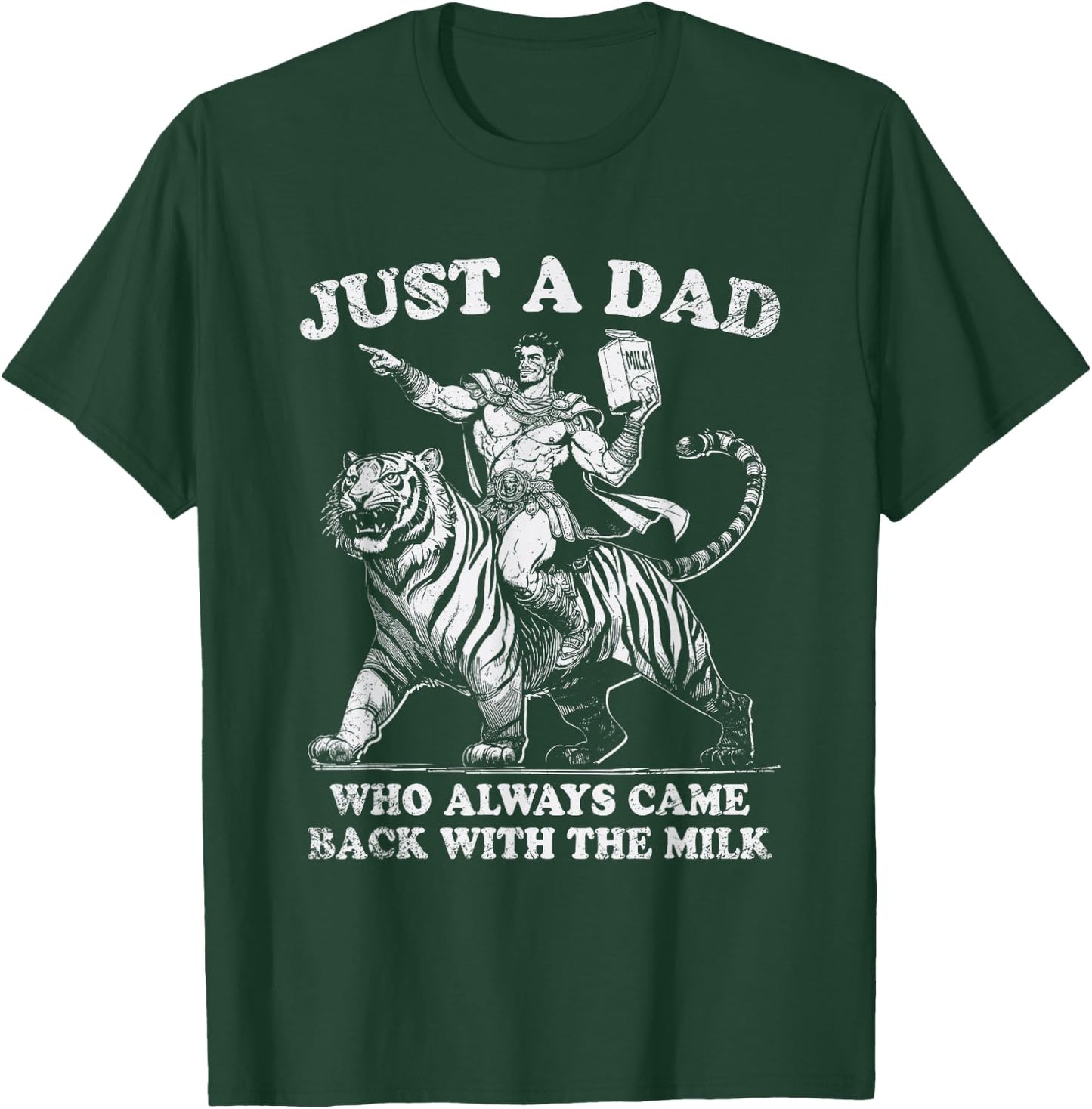 Just A Dad Who Always Came Back With The Milk Fathers Day T-Shirt - T-Shirt | Forest