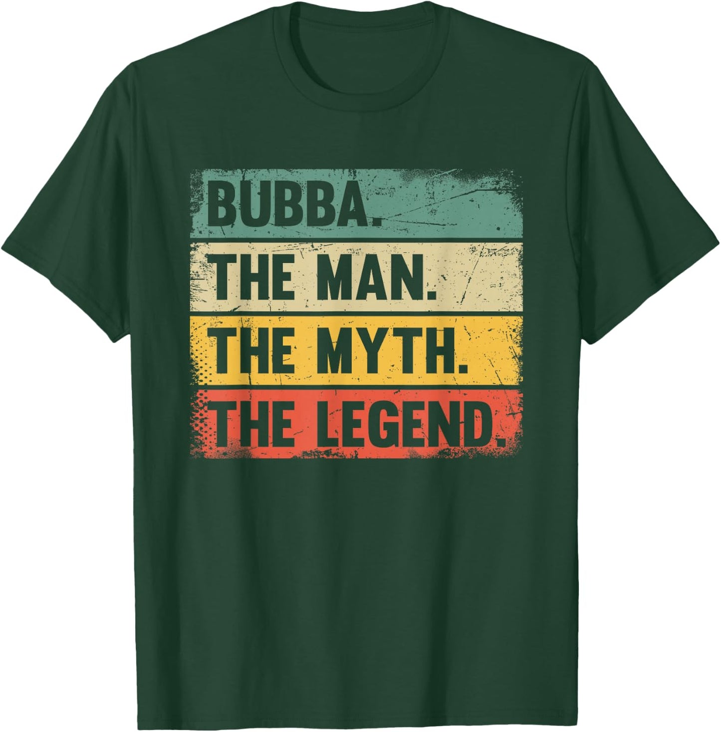 Bubba The Man The Myth The Legend - Retro Gift Bubba T-Shirt - T-Shirt | Forest