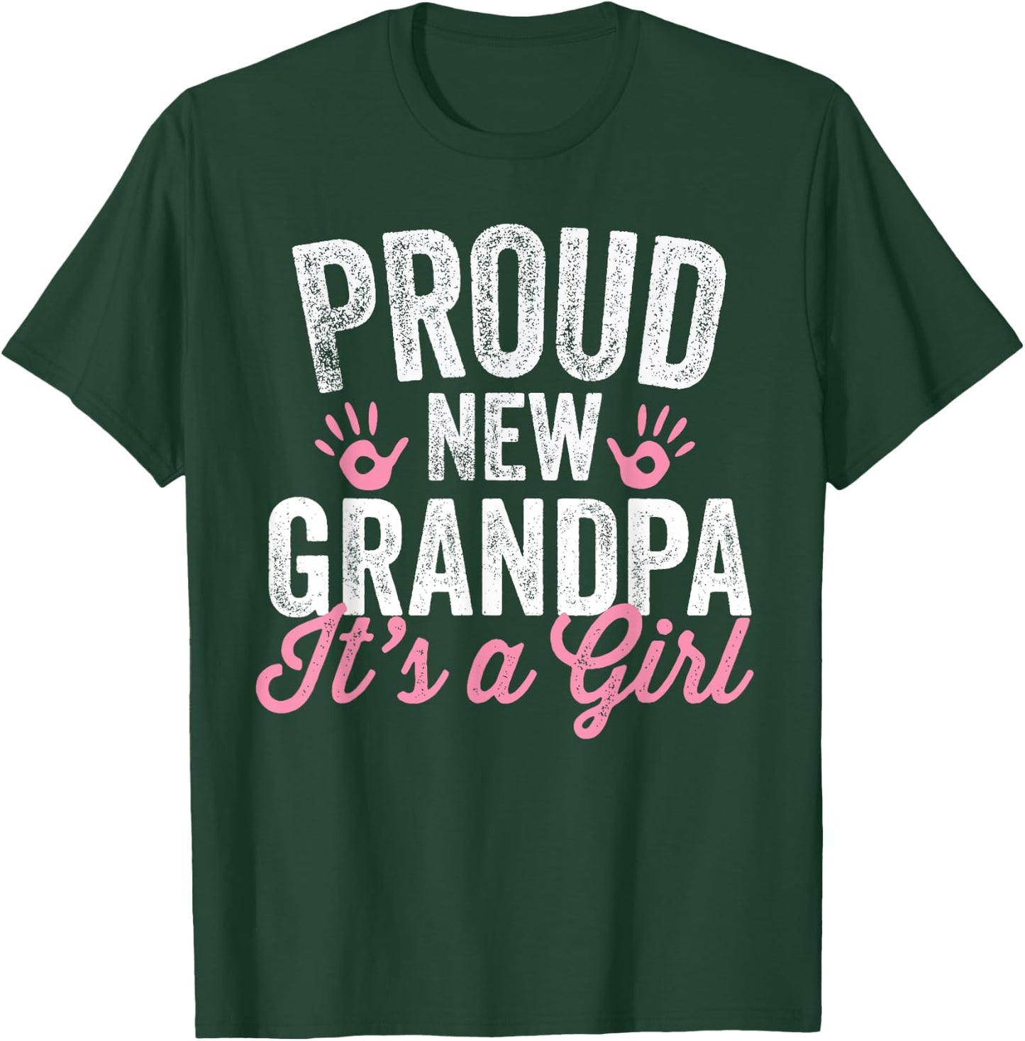 Proud New Grandpa It's A Girl Father Soon To Be Dad T-Shirt - T-Shirt | Forest