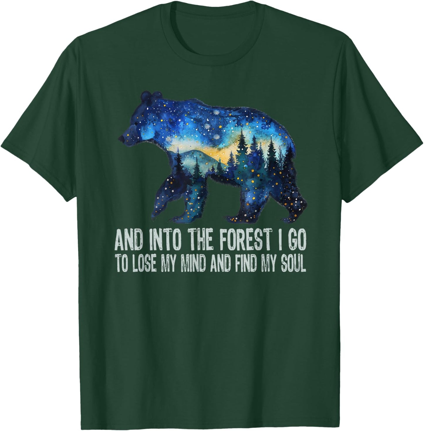 And Into The Forest I Go To Lose My Mind Camping Bear T-Shirt - T-Shirt | Forest