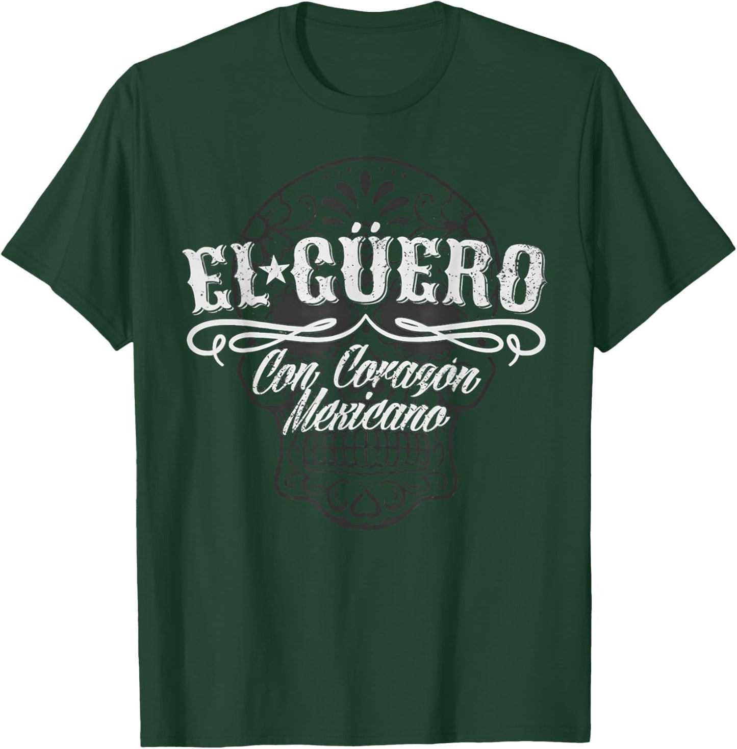 El Güero Con Corazón Mexicano T-Shirt - T-Shirt | Forest