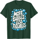 More Bubbles Less Troubles Homemade Soap T-Shirt - T-Shirt | Forest