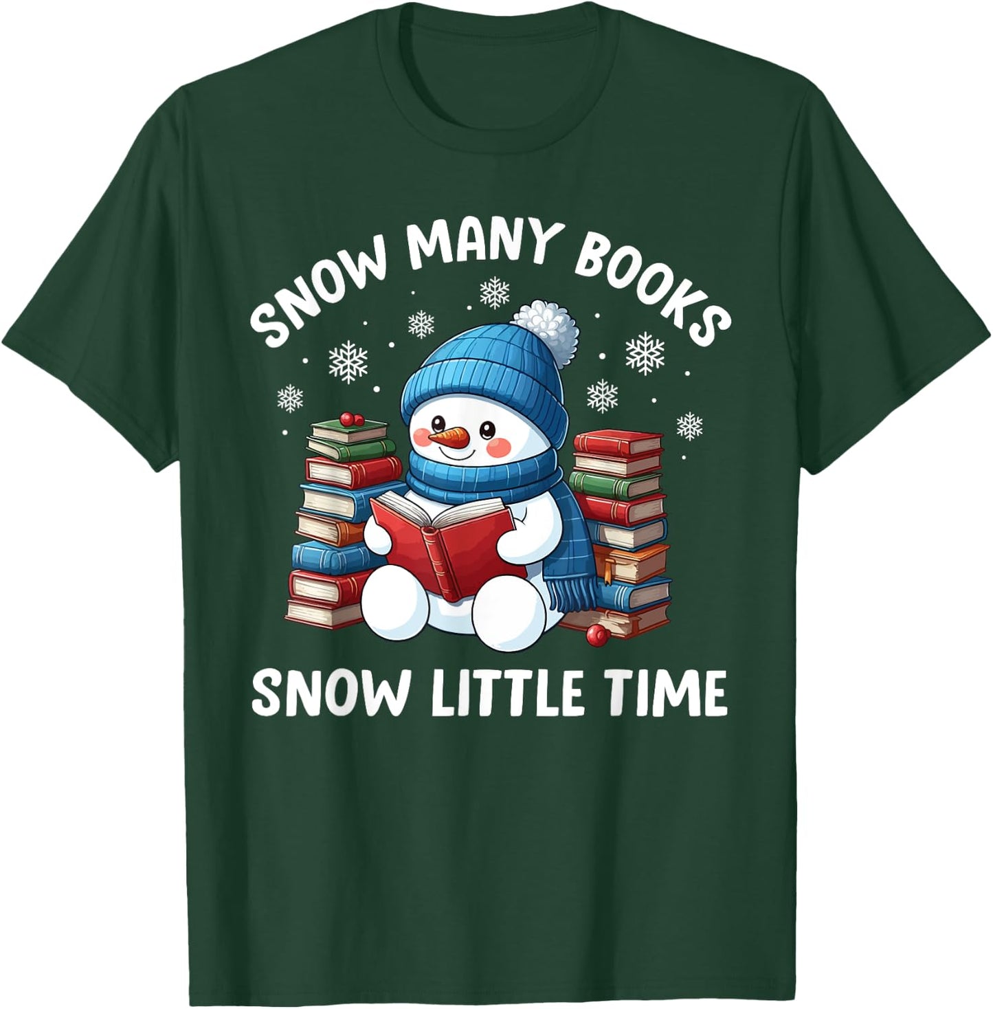 Snow Many Books Snow Little Time Funny Snowman Reading Book T-Shirt - T-Shirt | Forest