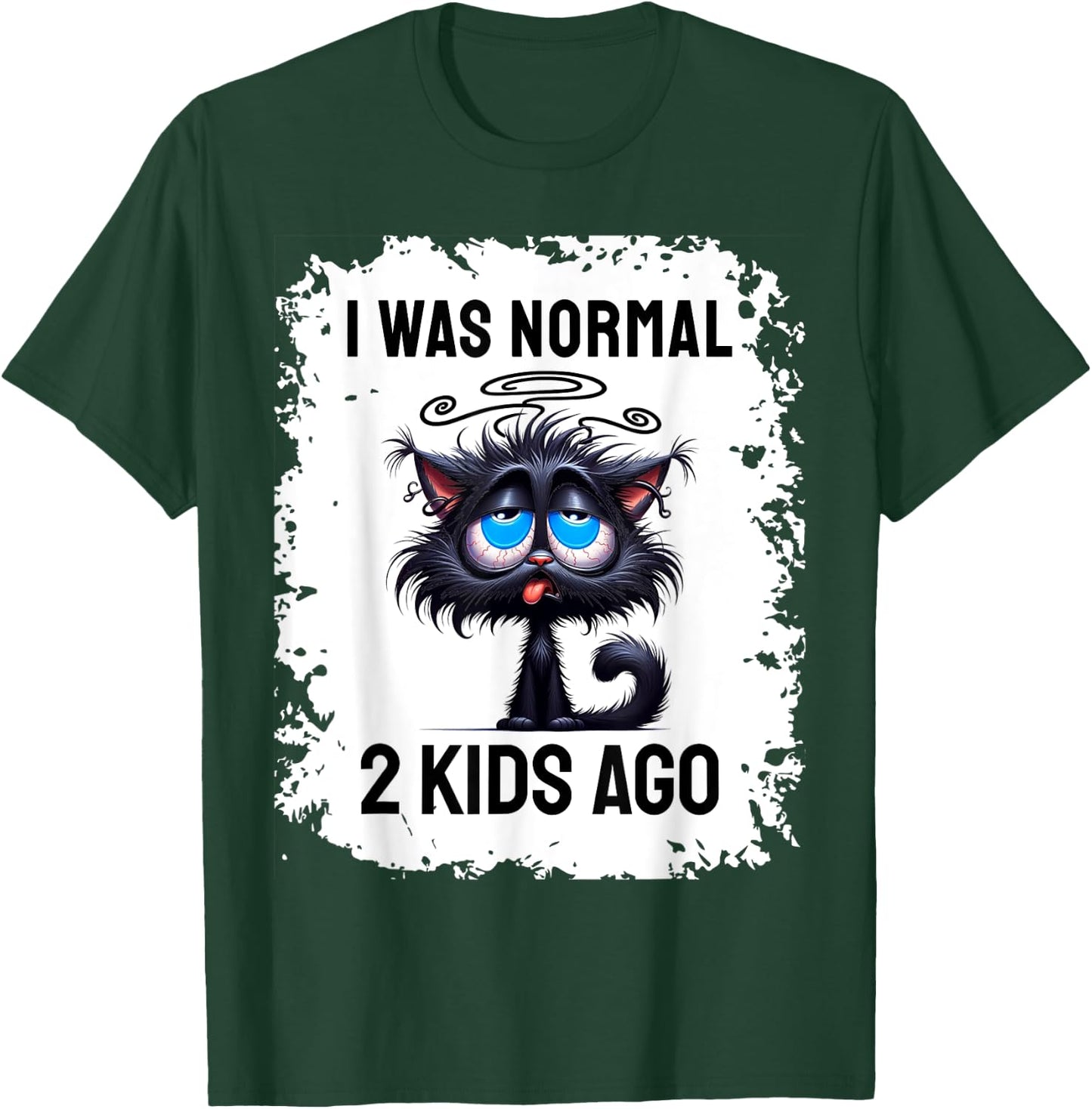 I Was Normal 2 Kids Ago T-Shirt - T-Shirt | Forest