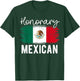 Honorary Mexican Funny Mexico Flag Hispanic Heritage Month T-Shirt - T-Shirt | Forest