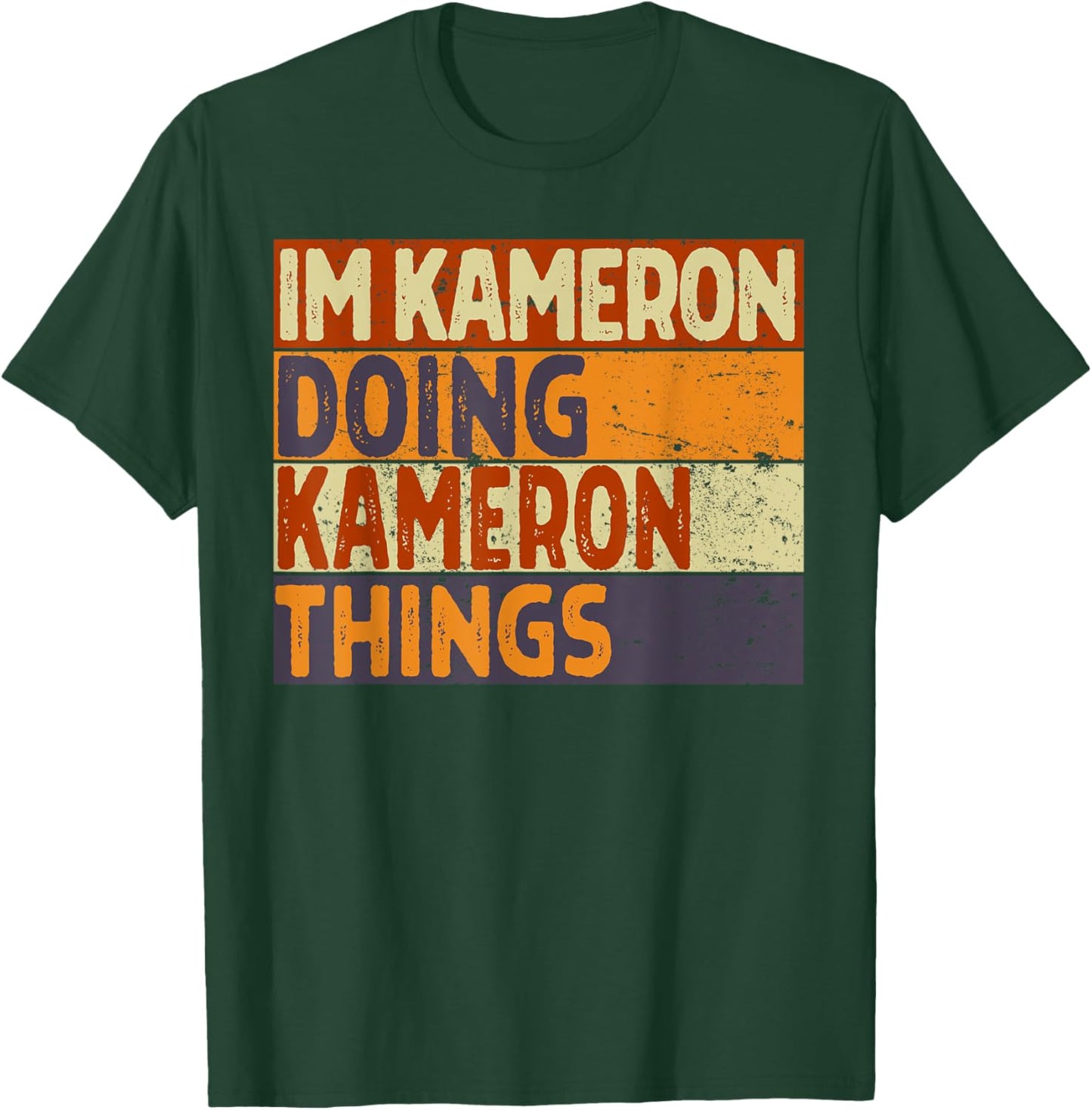Retro I'm KAMERON Doing KAMERON Things Funny Birthday Joke T-Shirt - T-Shirt | Forest