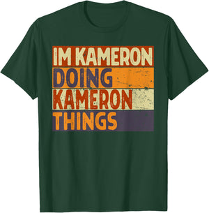 Retro I'm KAMERON Doing KAMERON Things Funny Birthday Joke T-Shirt - T-Shirt | Forest