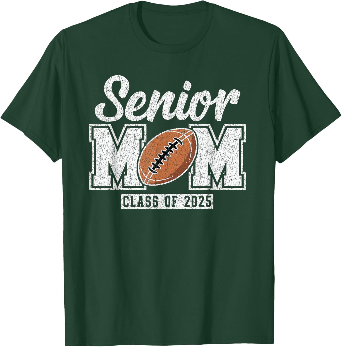 Senior Football Mom Class of 2025 Senior Mama 2025 T-Shirt - T-Shirt | Forest
