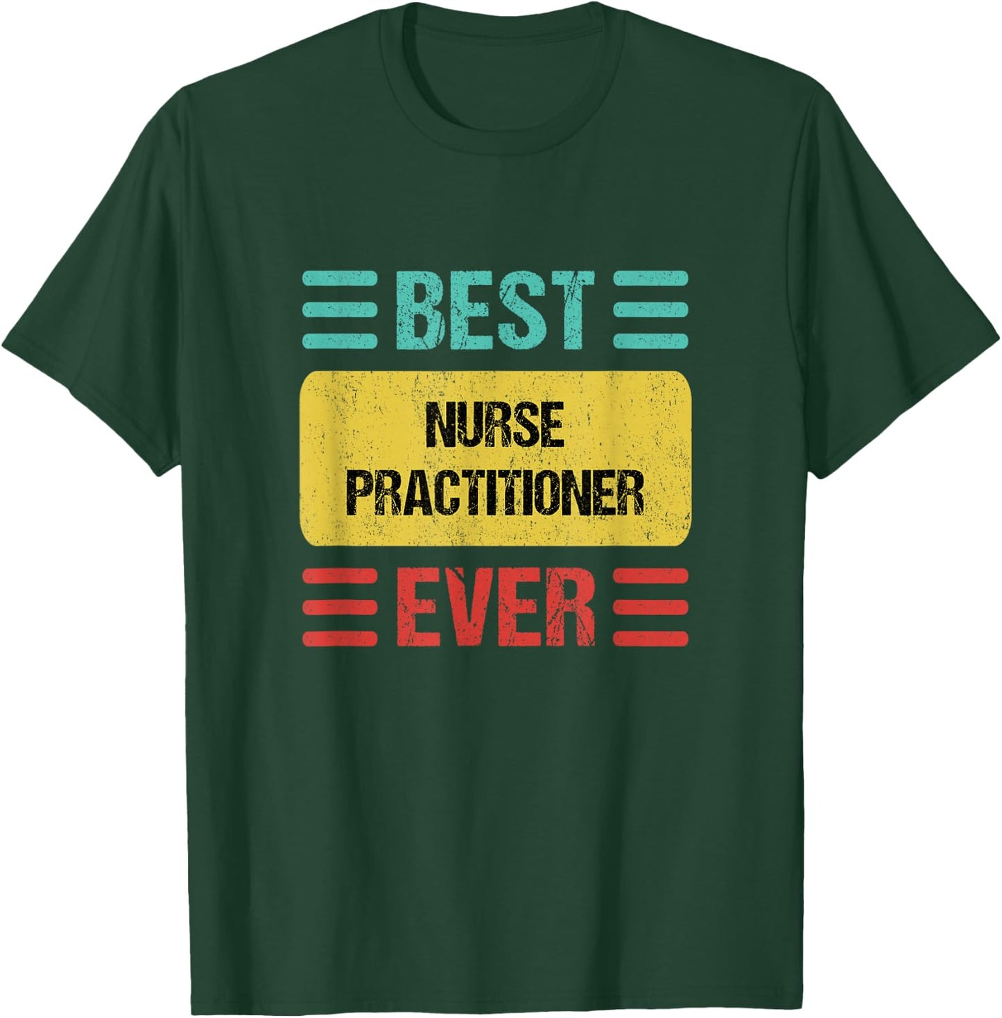 Nurse Practitioner T-Shirt - T-Shirt | Forest