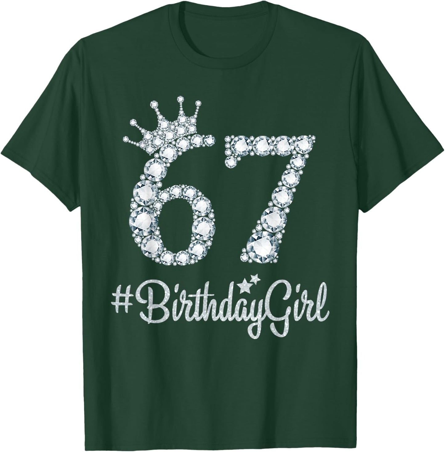 67 BirthdayGirl 67 Years Old Happy 67th Birthday Girl T-Shirt - T-Shirt | Forest