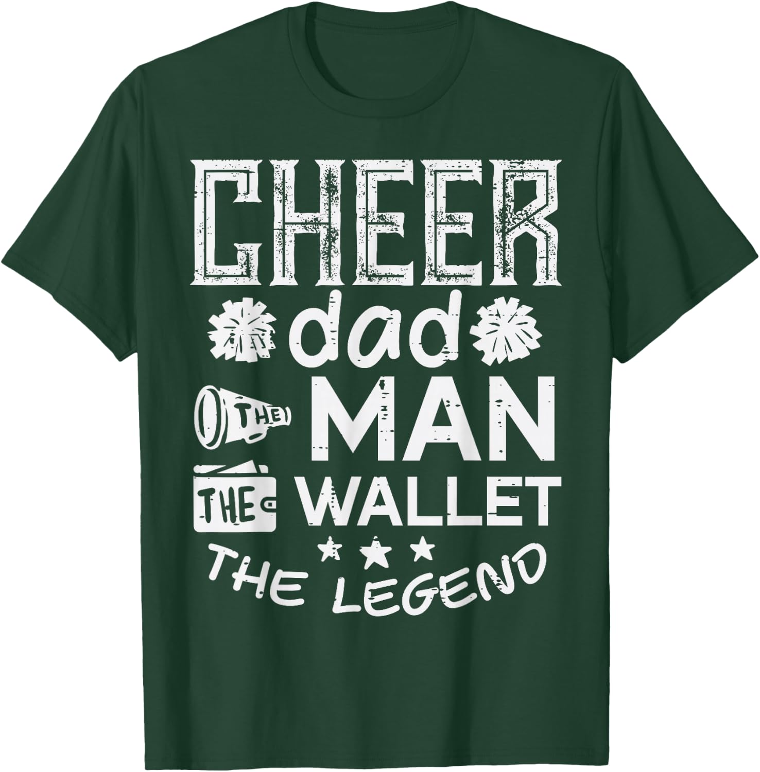 Cheer Dad The Man Wallet Legend Funny Cheerleader Papa Men T-Shirt - T-Shirt | Forest
