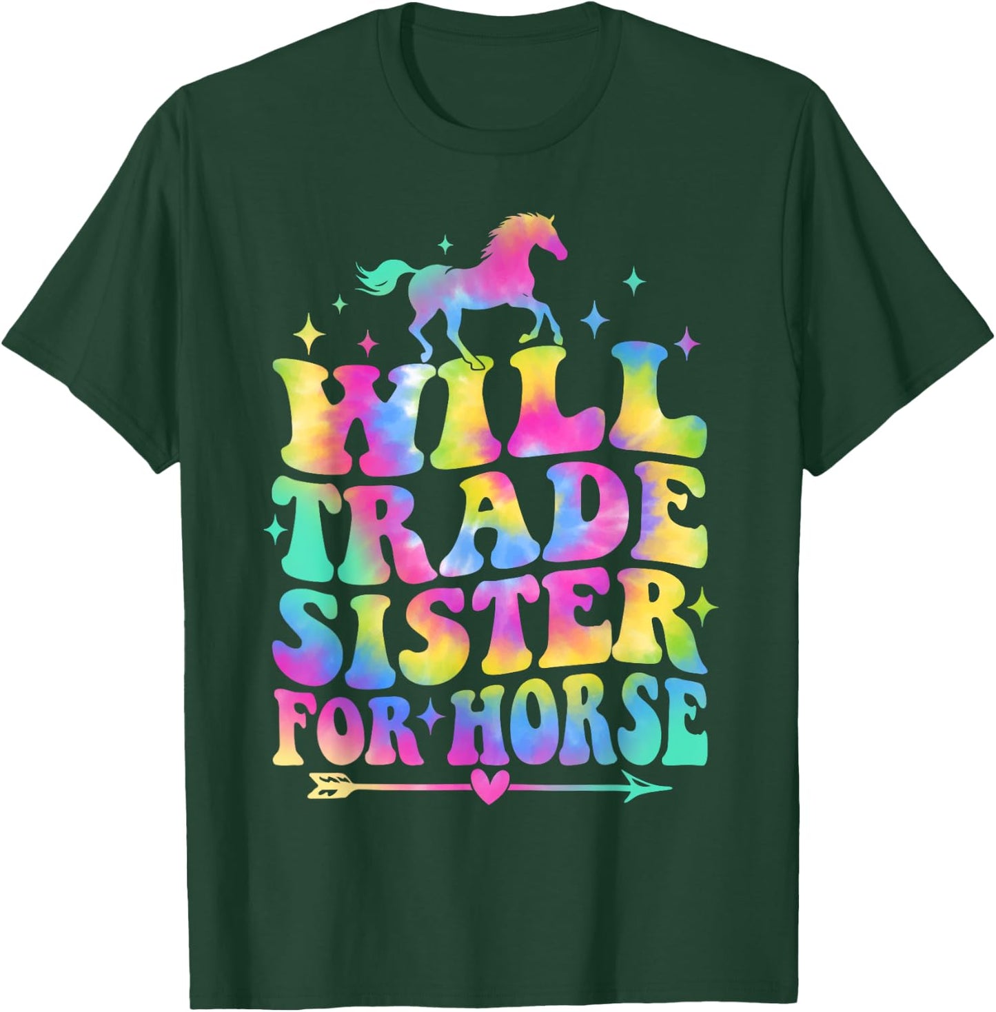 Will Trade Sister For Horse Groovy Equestrian Horse Lover T-Shirt - T-Shirt | Forest