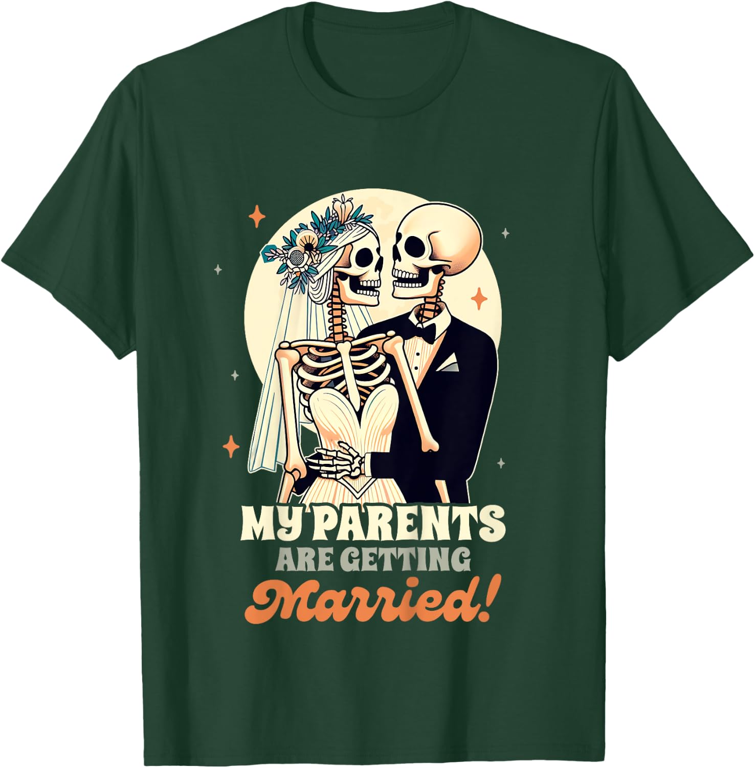 Wedding Announcement Party My Parents Are Getting Married T-Shirt - T-Shirt | Forest