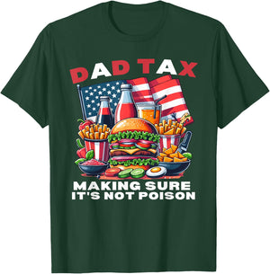 Dad Tax Making Sure It's Not Poison Fathers Day Dad joke T-Shirt - T-Shirt | Forest