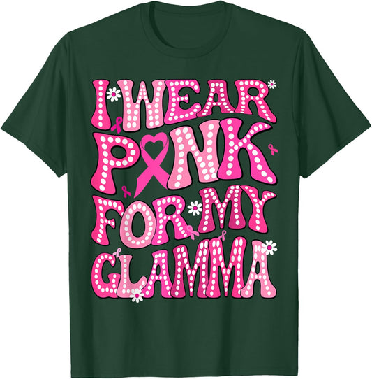 I Wear Pink For My Glamma Fight Breast Cancer Awareness T-Shirt - T-Shirt | Forest