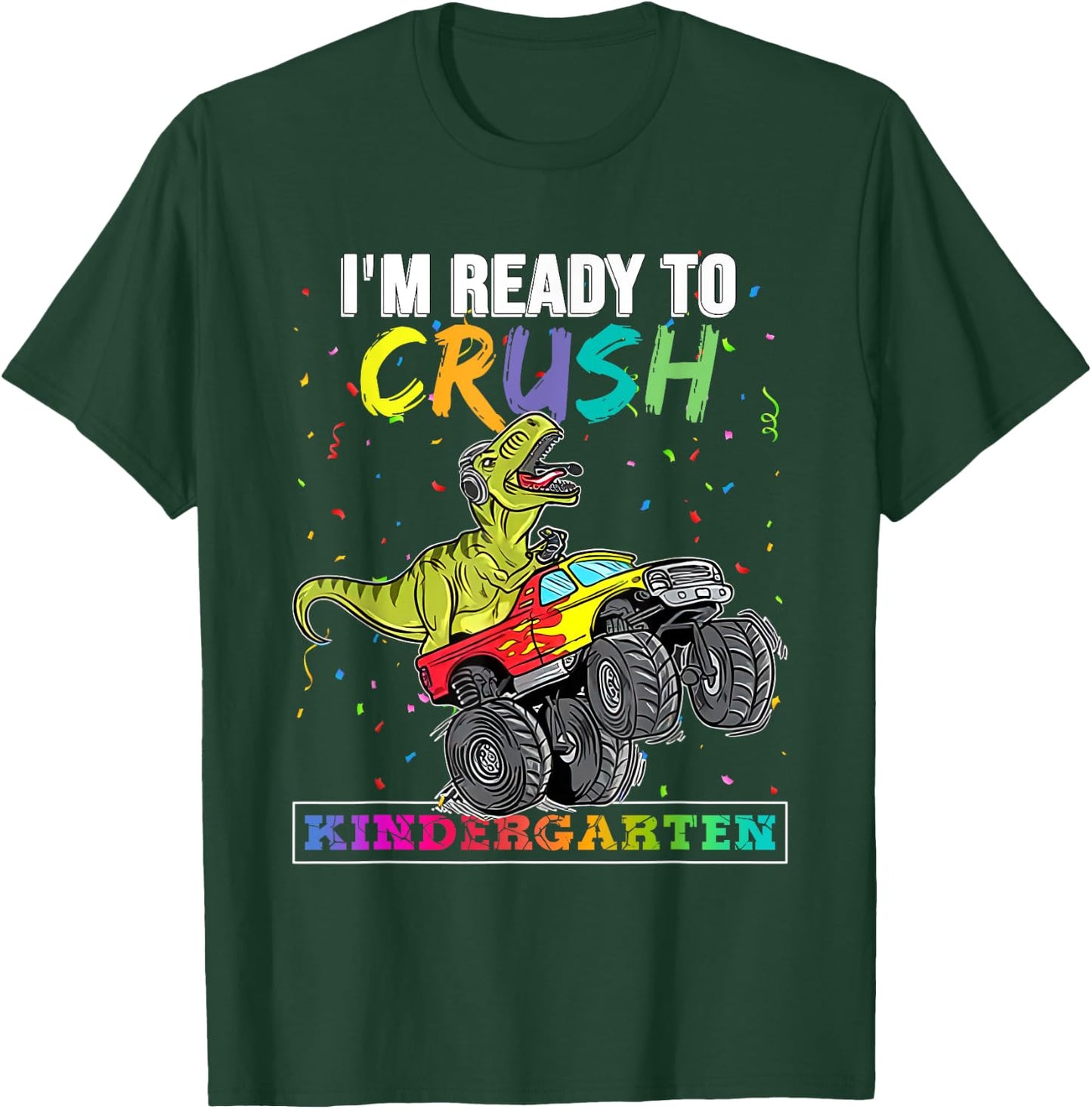 Back To School For Boy Truck I'm Ready To Crush Kindergarten T-Shirt - T-Shirt | Forest