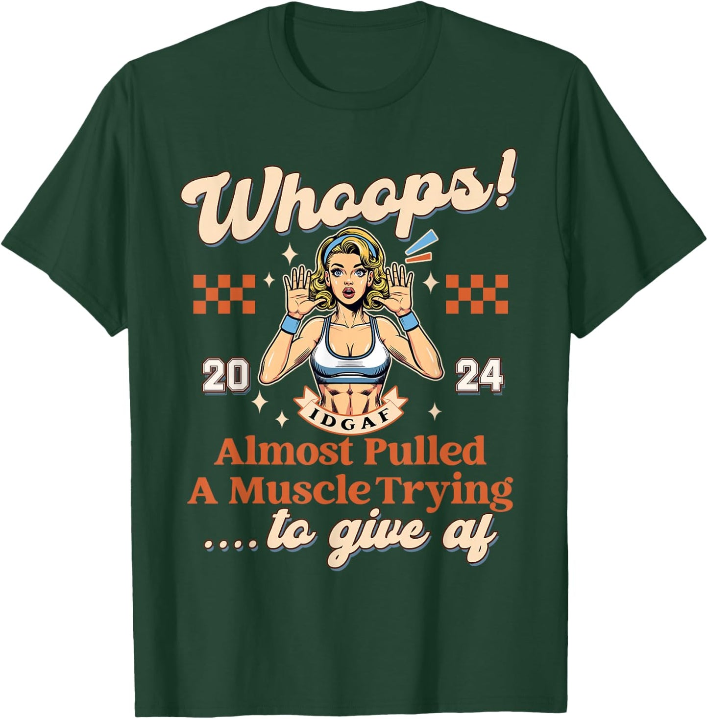 Fitness Workout Almost Pulled A Muscle Trying To Give AF T-Shirt - T-Shirt | Forest