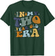 In My Two Year Old Era T-Shirt - T-Shirt | Forest