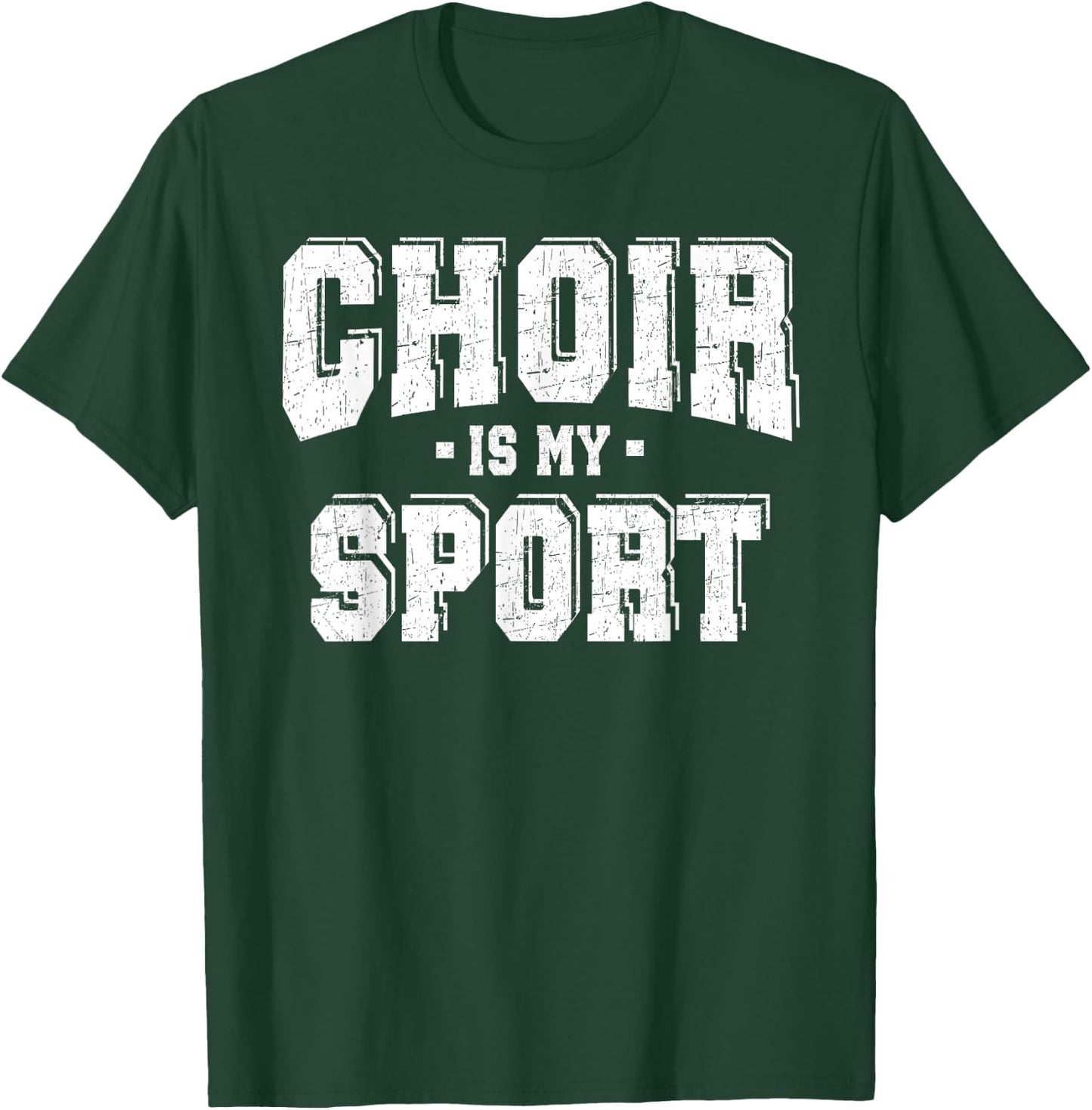 Choir Is My Sport T-Shirt - T-Shirt | Forest