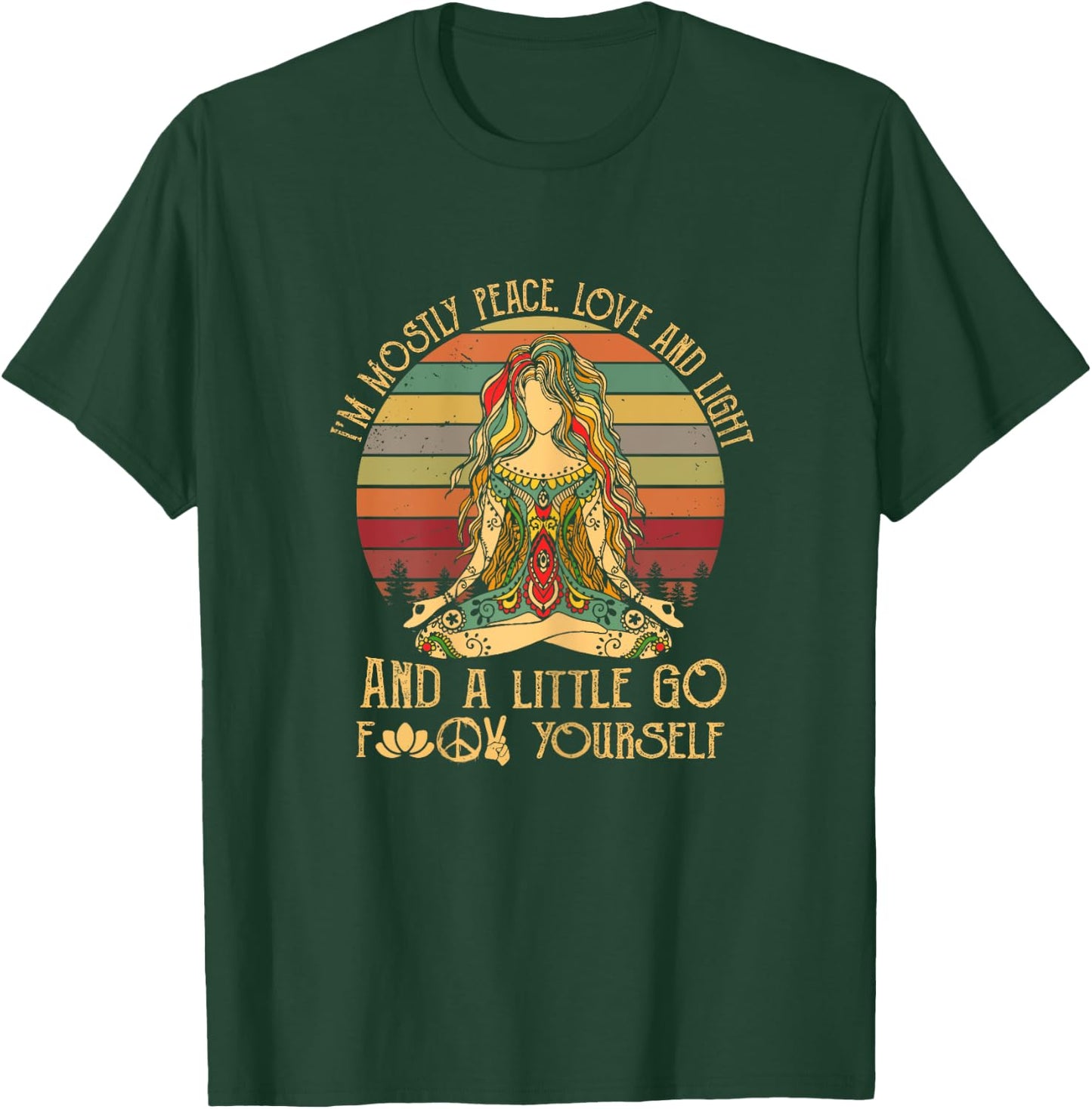 I'm Mostly Peace Love And Light & A Little Go Good Citizen T-Shirt - T-Shirt | Forest