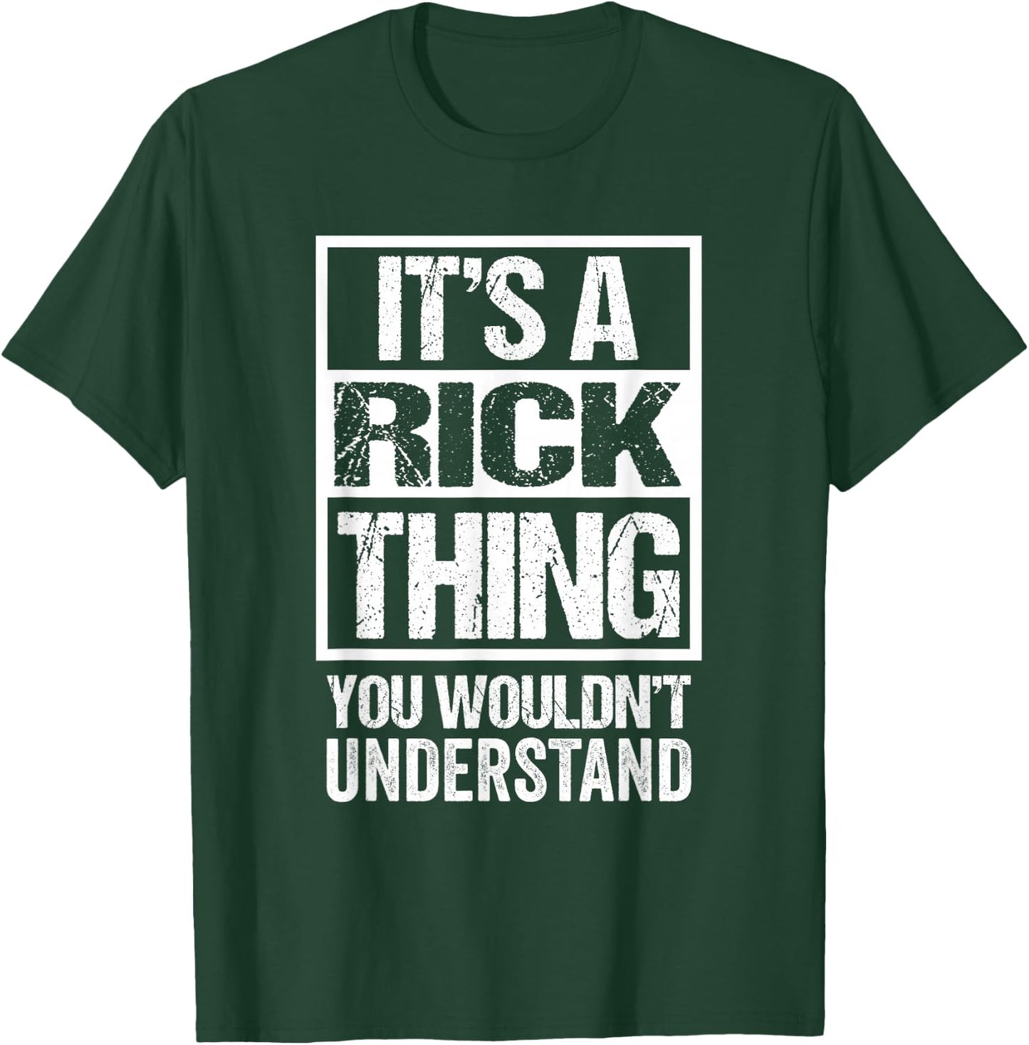 It's A Rick Thing You Wouldn't Understand - First Name T-Shirt - T-Shirt | Forest