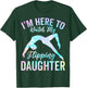 I'm Here to Watch My Flipping Daughter - Gymnast's Mom Dad T-Shirt - T-Shirt | Forest