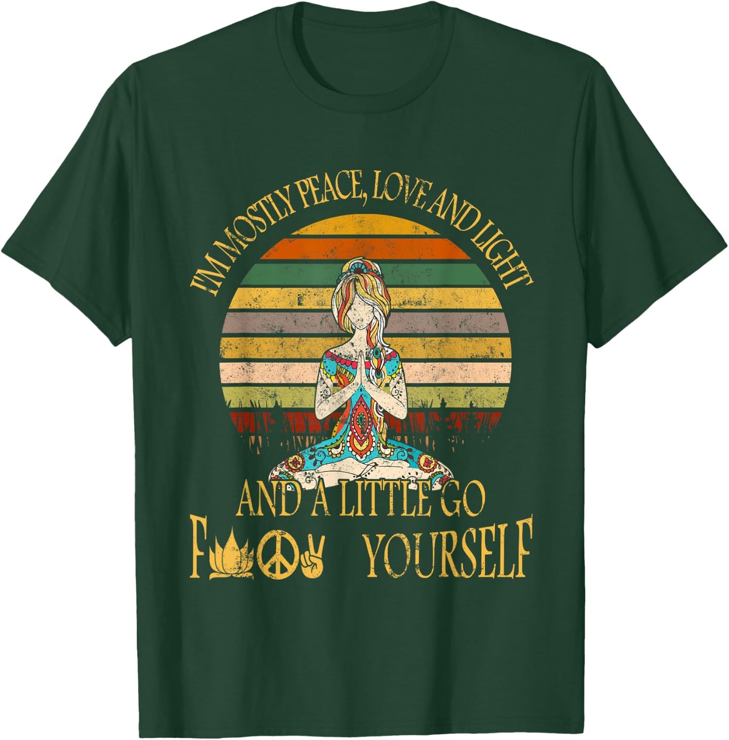 I'm Mostly Peace Love And Light & Little Go F Yourself T-Shirt - T-Shirt | Forest
