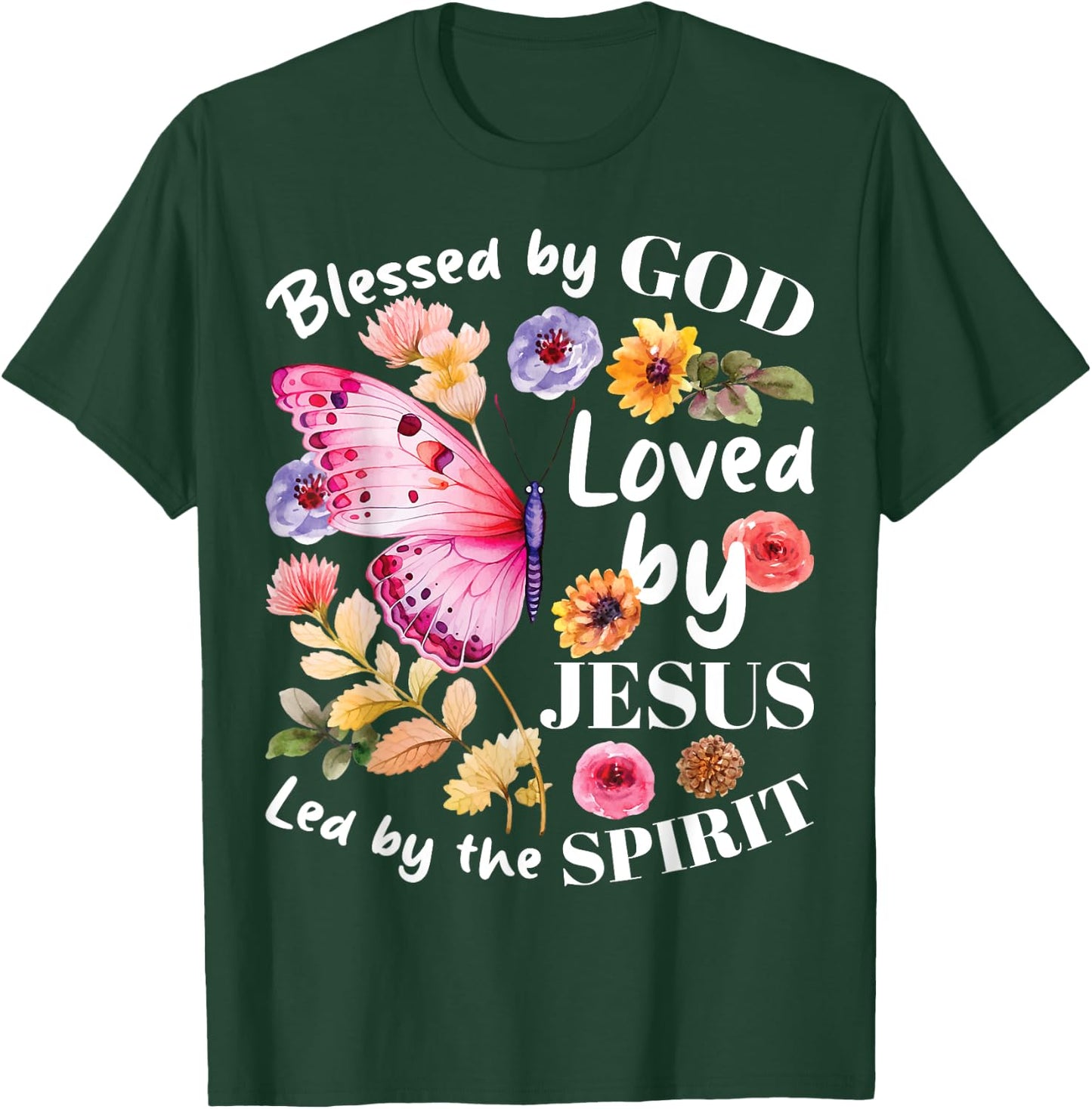 Christian Blessed by God Loved by Jesus Floral Butterfly T-Shirt - T-Shirt | Forest