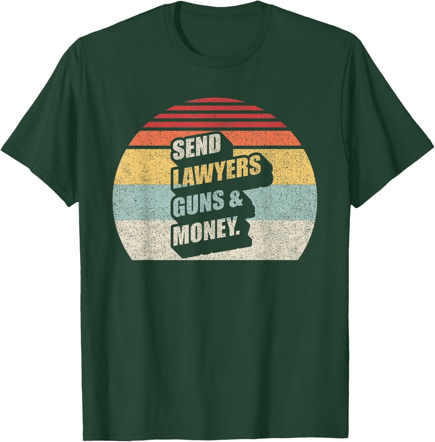 Retro Vintage Send Lawyers Guns And Money T-Shirt - T-Shirt | Forest
