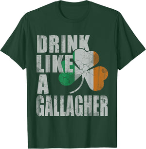 Drink Like A Gallagher Family Surname St Patricks Day Irish T-Shirt - T-Shirt | Forest