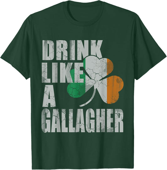 Drink Like A Gallagher Family Surname St Patricks Day Irish T-Shirt - T-Shirt | Forest