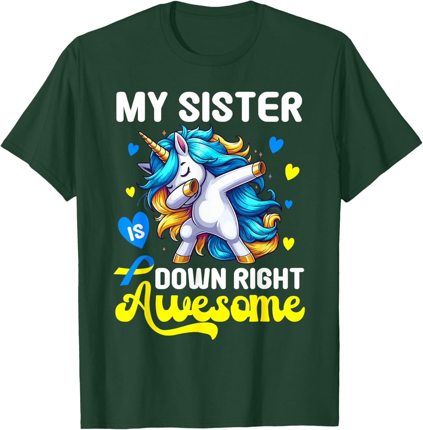 Down Syndrome Sister Awareness Day Down Right Awesome Sister T-Shirt - T-Shirt | Forest