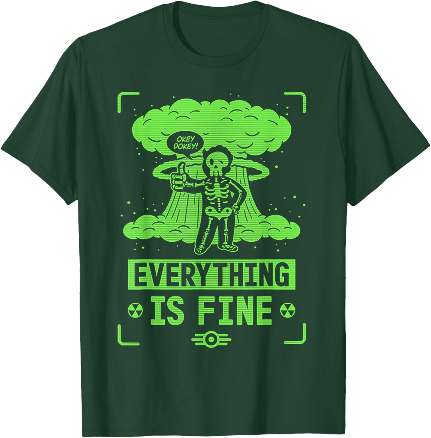 Okey Dokey Everything Is Fine Skeleton T-Shirt - T-Shirt | Forest