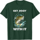 Get Jiggy With It T-Shirt - T-Shirt | Forest