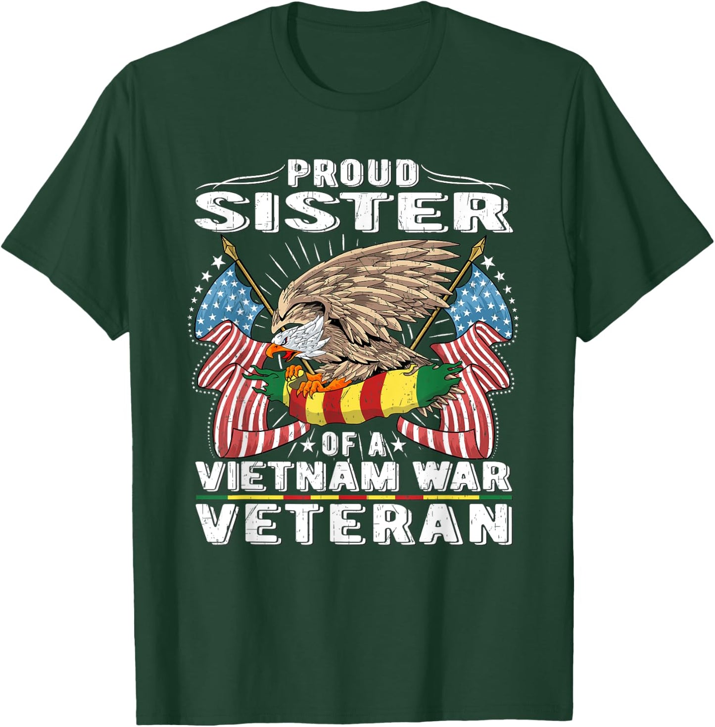 Proud Sister Of A Vietnam Veteran Military Vets Sibling Gift T-Shirt - T-Shirt | Forest