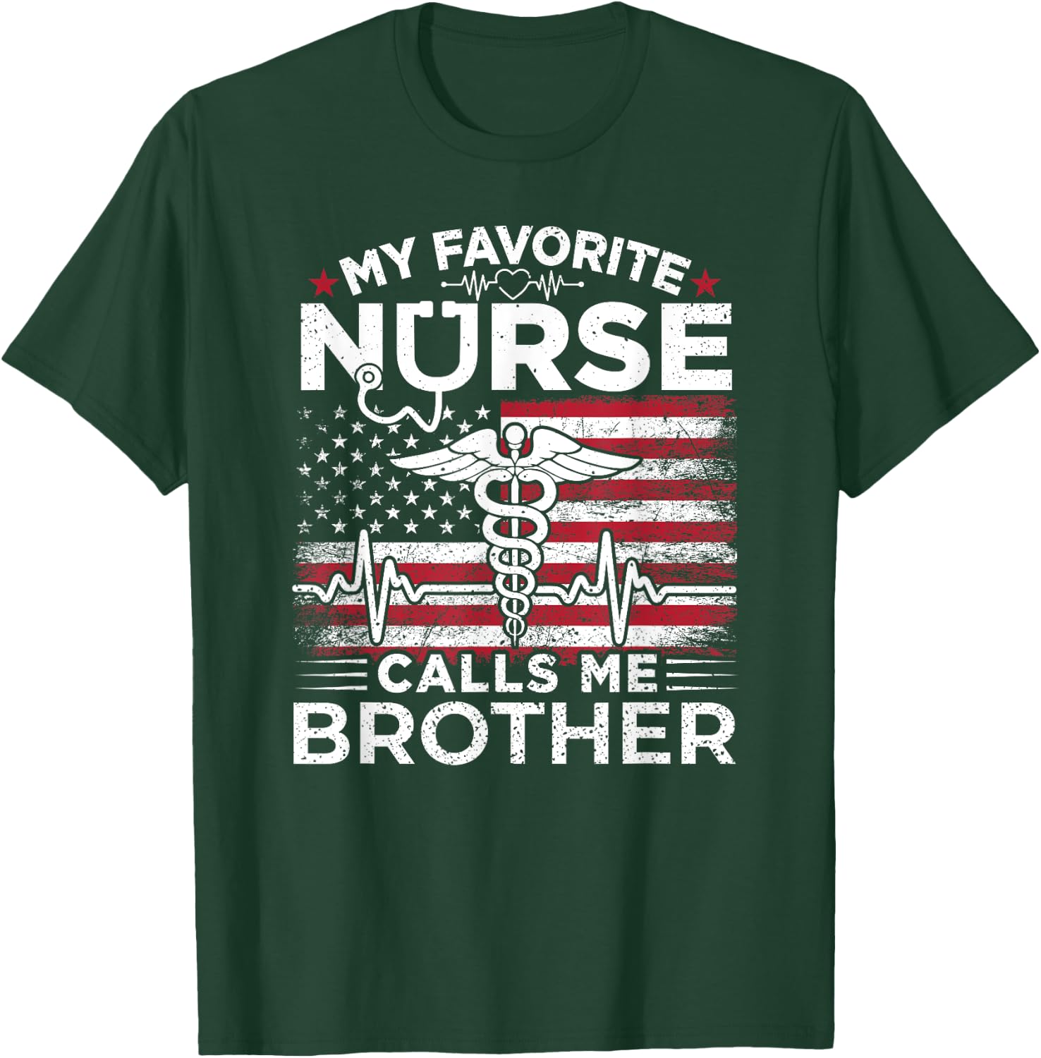 My Favorite Nurse Calls Me Brother USA Flag Brother Gift T-Shirt - T-Shirt | Forest