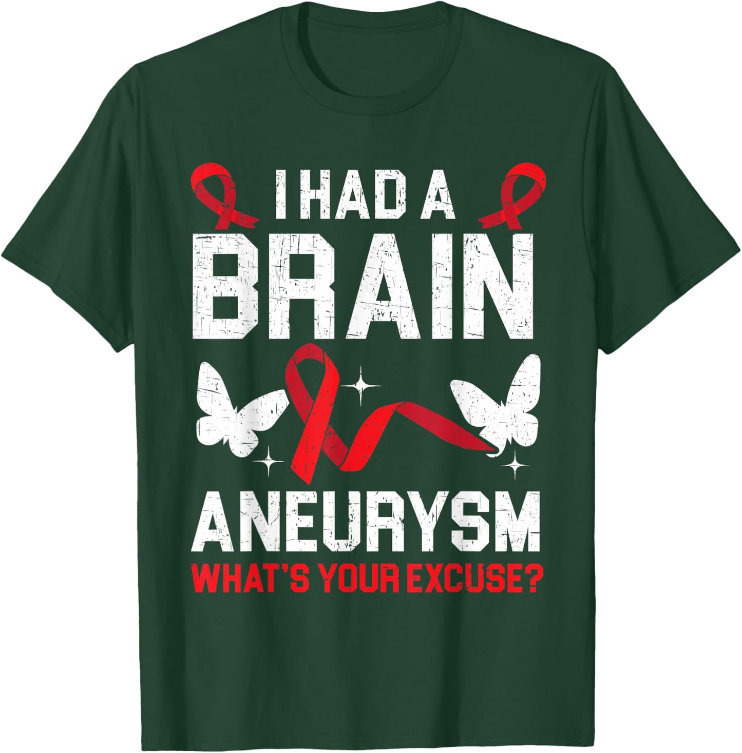 I Had Brain Aneurysm Medical Condition Aneurysm Awareness T-Shirt - T-Shirt | Forest