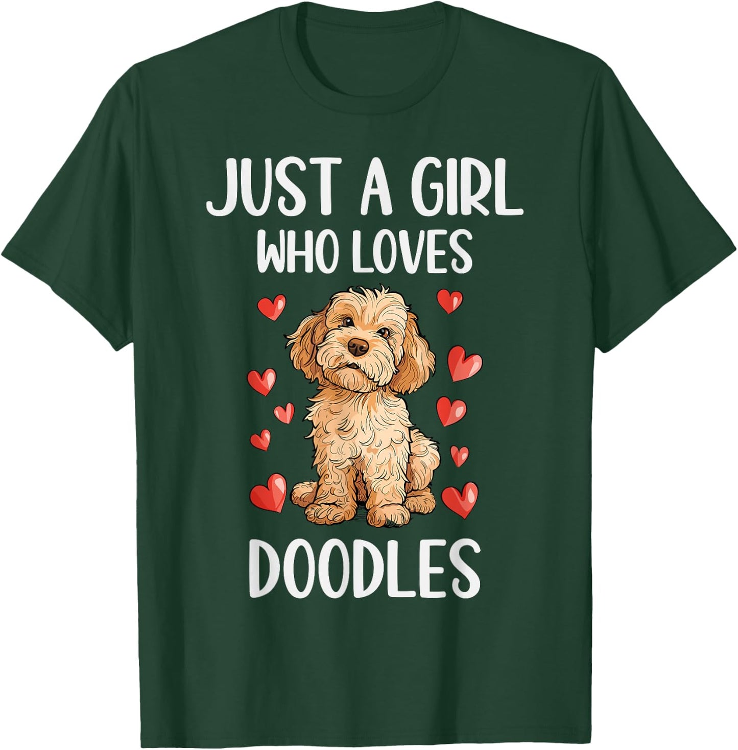 Just a Girl Who Loves Doodles Funny Goldendoodle Dog Owner T-Shirt - T-Shirt | Forest