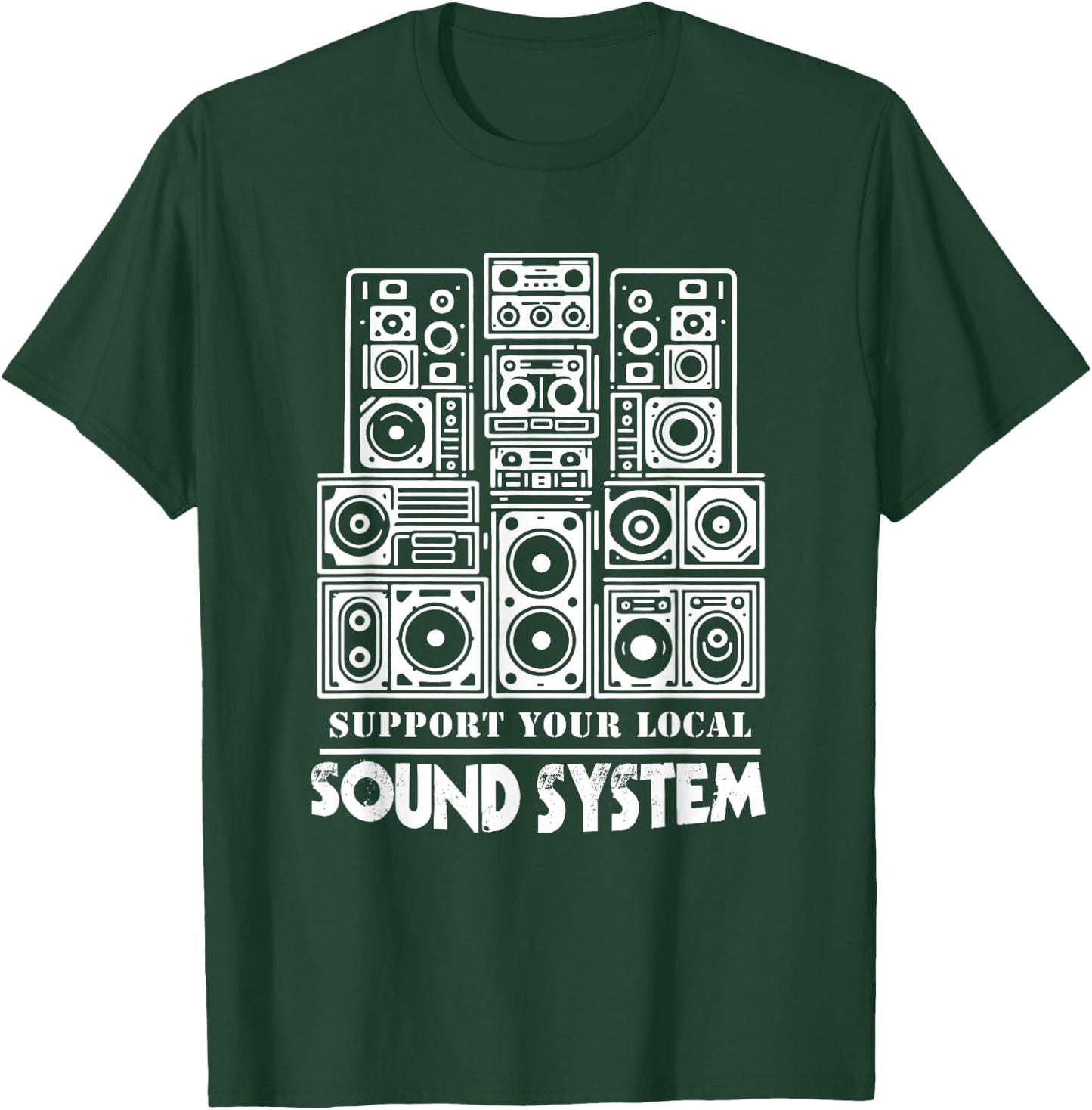 Support Your Local Sound System Dub Reggae T-Shirt - T-Shirt | Forest